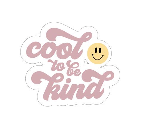 Cool To Be Kind Sticker Kayla Makes
