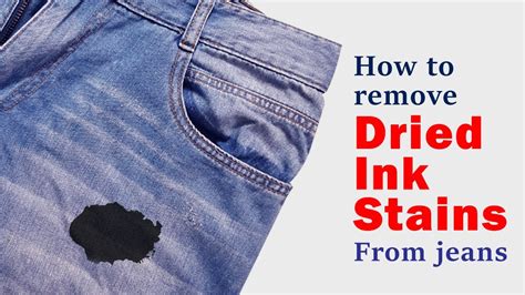 How To Remove Dried Ink Stains From Jeans Easy And Effective Method