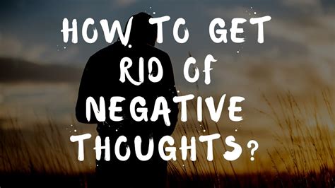 how to get rid of negative thoughts youtube