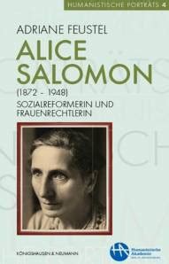/ alice salomon, american founder of one of the first schools of social work and an internationally. Alice Salomon (1872-1948) - Sozialreformerin und Frauenrechtlerin - Humanistische Porträts ...