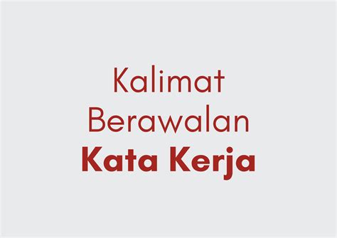 Kalimat Berawalan Kata Kerja Narabahasa