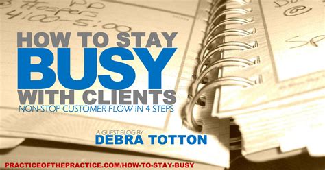 How To Stay Busy Non Stop Customer Flow In 4 Steps Private Practice
