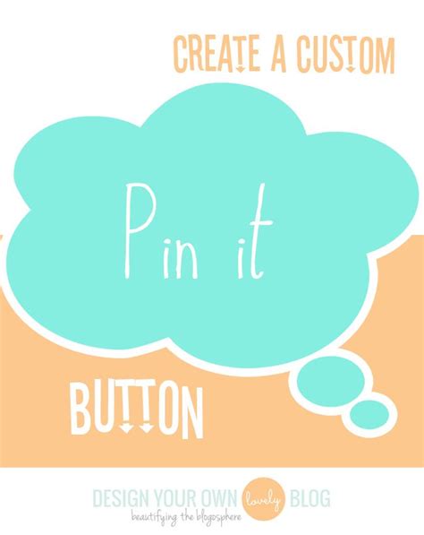 How To Add A Custom Pin It Button To Your Blog Images Design Your Own