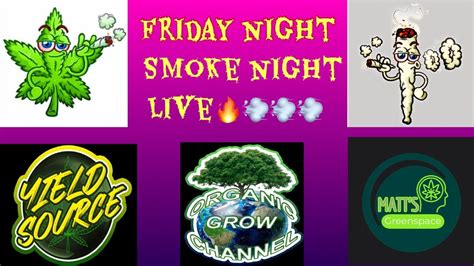 Friday Night Smoke Night Folks 💨💨💨 Youtube