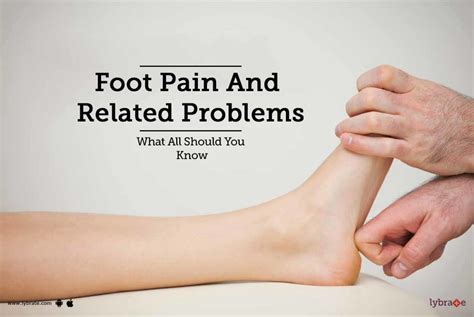 Foot Pain And Related Problems What All Should You Know By Dr Sanjib Kumar Behera Lybrate