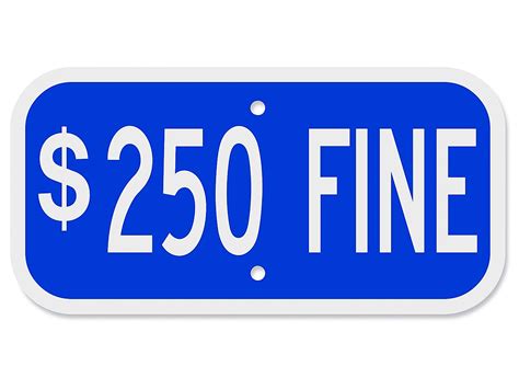 250 Fine Parking Sign 12 X 6 H 8138 Uline