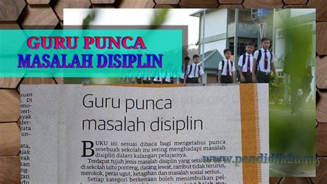 Hindari banyak pertanyaan yang serupa. Guru Punca Masalah Disiplin? - Pendidik2u