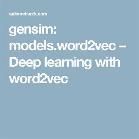gensim: models.word2vec - Deep learning with word2vec | Deep learning, Nlp, Learning