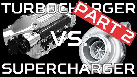 .exactly what both turbocharged and supercharged means when it comes to combustion engines and also how they differ! Supercharger VS. Turbo Part 2 - YouTube