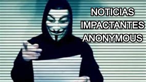 Anonymous Revela Noticias Impactantes Youtube