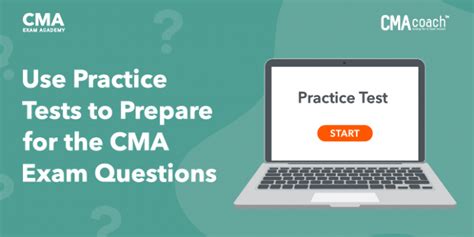 Understanding And Mastering Your Cma Exam Questions