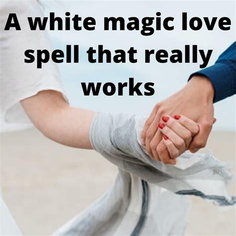 A White Magic Love Spell That Really Works Secret Of Spells