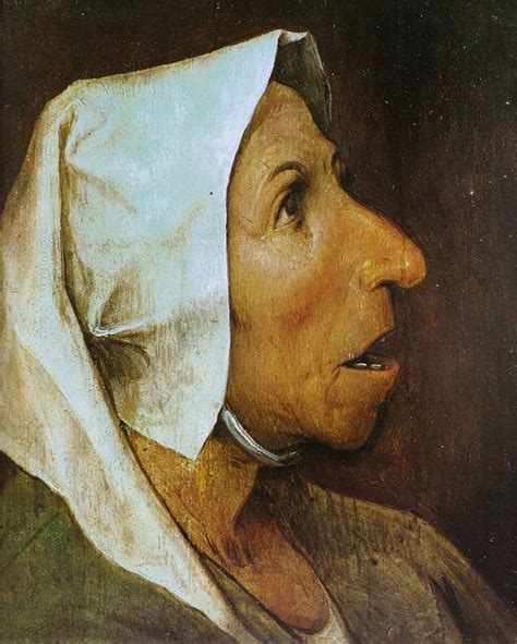 Pieter Bruegel D Ä Alte Bäuerin Pieter Bruegel The Elder Old