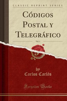 C Digos Postal Y Telegr Fico Vol 1 By Carlos Carles Goodreads