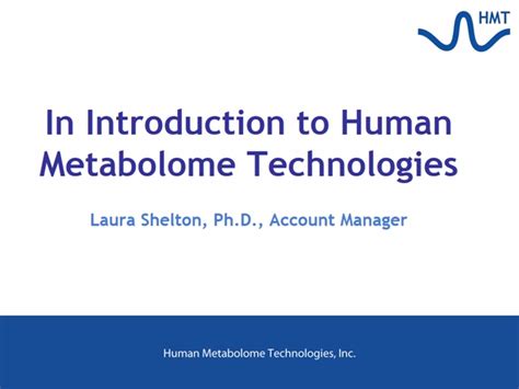 A Brief Introduction To Hmt Human Metabolome Technologies America Inc