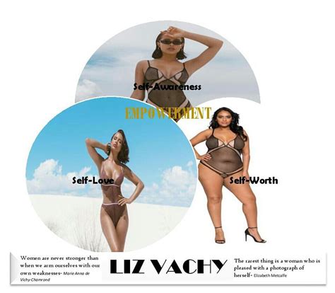 Liz Vachy Empowered Empowerment Loving Your Body Body Love