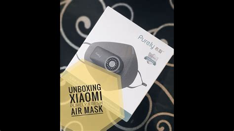 Unboxing Xiaomi Purely Fresh Air Mask Youtube