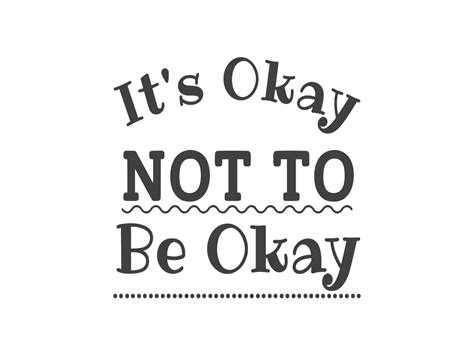 Its Okay Not To Be Okay Graphic By Designscape Arts · Creative Fabrica