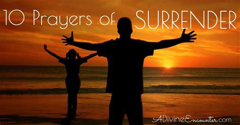 Prayer Of Surrender 10 Biblical Prayers Relationship Prayer