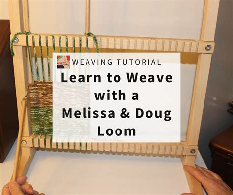 How To Weave Using A Loom