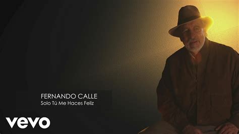 Fernando Calle Solo Tú Me Haces Feliz Cover Audio Youtube