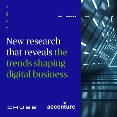 We have chubb home insurance. Business Trends for insurance | Customer Experience | Accenture