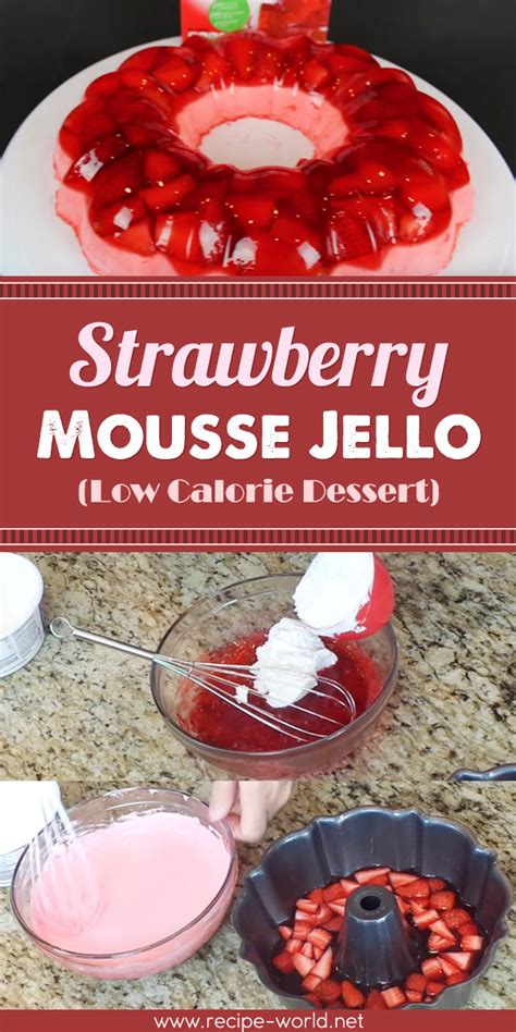 Want to know how many calories are in strawberries, as well as their nutritional benefits? Recipe World Strawberry Mousse Jello Low Calorie Dessert ...