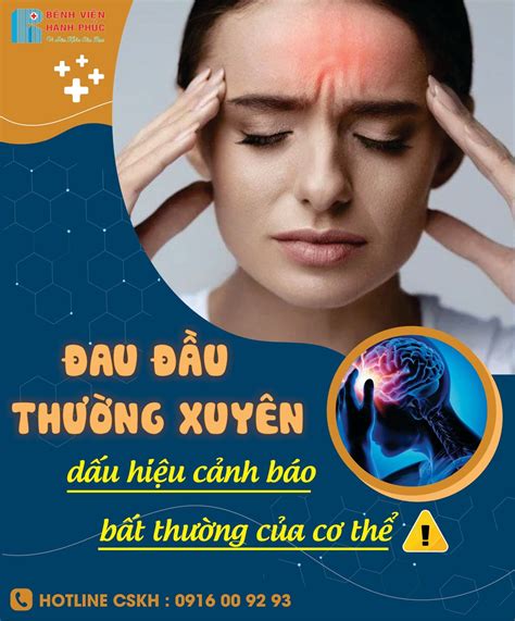 ĐAU ĐẦU THƯỜNG XUYÊN - NHỮNG DẤU HIỆU CẢNH BÁO BỆNH LÝ NGUY HIỂM – BỆNH