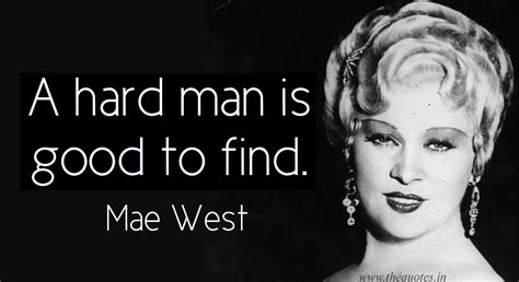 mae west quotes mae west quotes mae west hard men