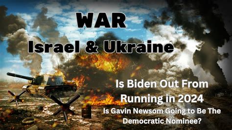 Part 2 War Israel And Ukraine Is Biden Out In The 2024 Election