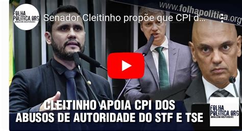 Nelson Carvalheira On Twitter Senador Prop E Que Cpi Dos Abusos De Autoridade Do Stf E Do