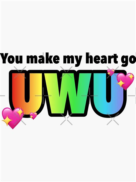 You Make My Heart Go Uwu Sticker For Sale By Julloo Redbubble