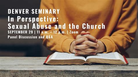 In Perspective Sexual Abuse And The Church Denver Seminary