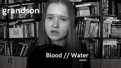 Blood Water Grandson Cover By Kate Youtube