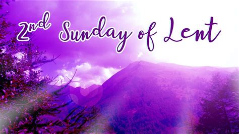2nd Sunday Of Lent Youtube