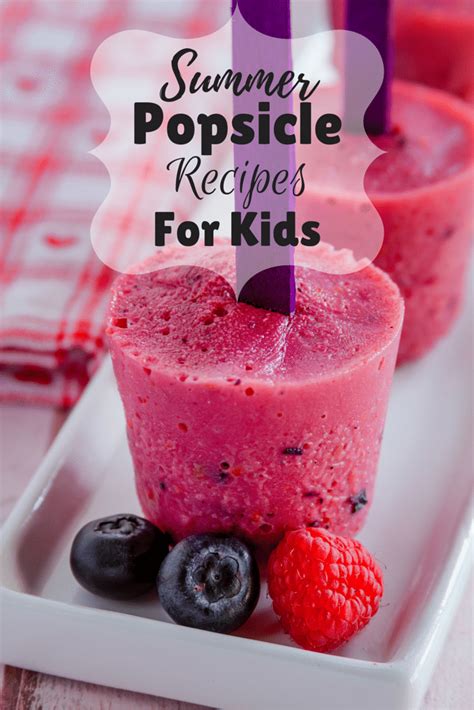 Summer Popsicle Recipes For Kids Orchard Canyon On Oak Creek