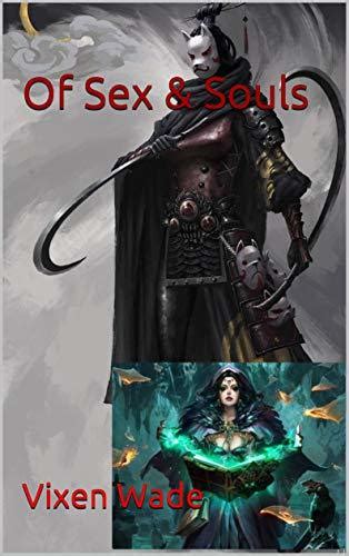 Of Sex And Souls Concubines Tale Book 3 By Vixen Wade Goodreads