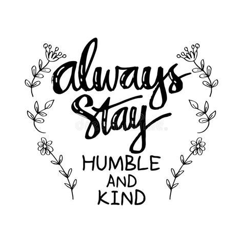 Always Stay Humble And Kind Stock Vector Illustration Of Attitude