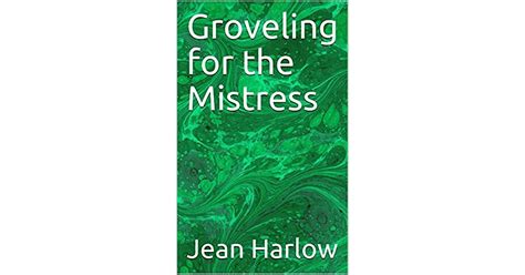 groveling for the mistress by jean harlow