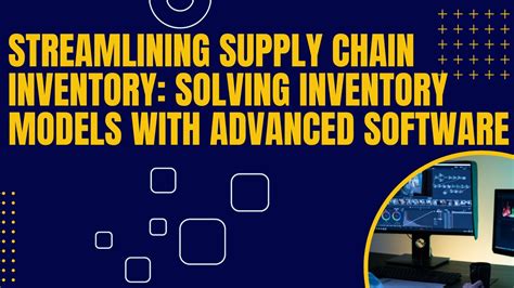 Streamlining Supply Chain Inventory Solving Inventory Models With