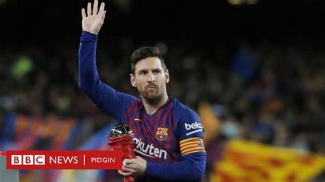 Lionel Messi Latest Updates On Messi And Predictions About Where E Fit