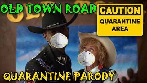 Quarantined Old Town Road Parody Youtube