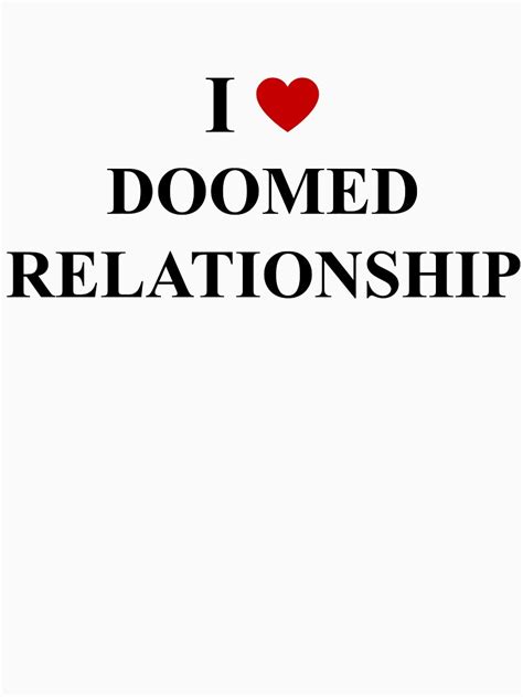 I Love Doomed Relationship I Heart Doomed Relationship T Shirt For