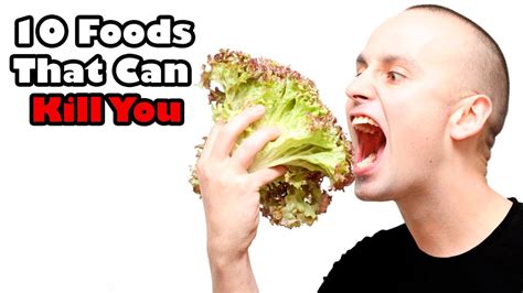 10 Foods You Didnt Know Could Kill You
