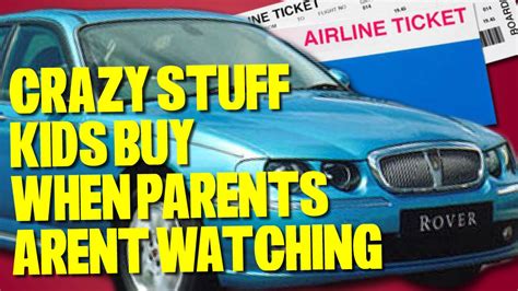Crazy Things Kids Bought Online When Parents Arent