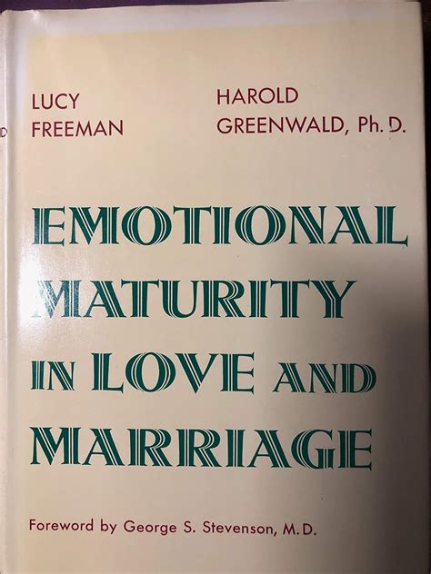 Emotional Maturity In Love And Marriage Freeman Lucy And Harold Greenwald Books