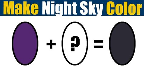 How To Make Night Sky Color What Color Mixing To Make Night Sky Youtube