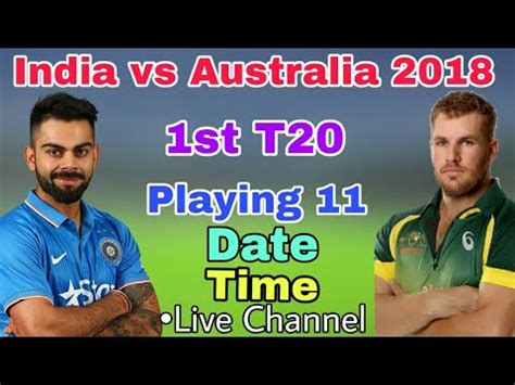 Ind vs eng playing xi update from toss: Ind vs Aus 2018 1st T20 playing 11, date, time, live ...