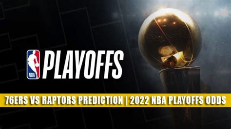 76ers Vs Raptors Predictions Picks Odds Preview April 28 2022