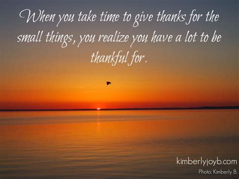 Being Thankful For The Little Things Helps You Recognize